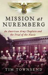 Mission at Nuremberg : An American Army Chaplain and the Trial of the Nazis