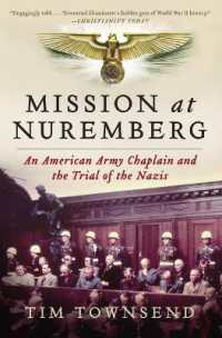 Mission at Nuremberg : An American Army Chaplain and the Trial of the Nazis
