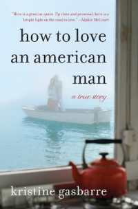 How to Love an American Man : A True Story