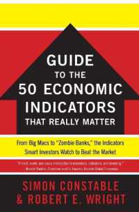 『ウォ－ルストリ－ト・ジャ－ナル式経済指標読み方のル－ル』(原書)<br>The WSJ Guide to the 50 Economic Indicators That Really Matter : From Big Macs to 'Zombie Banks,' the Indicators Smart Investors Watch to Beat the Market (Wall Street Journal Guides)