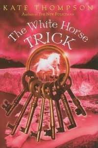 『世界の終わりと妖精の馬　時間のない国で　３』（原書）<br>The White Horse Trick (New Policeman Trilogy)