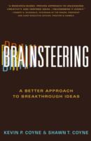Brainsteering : A Better Approach to Breakthrough Ideas