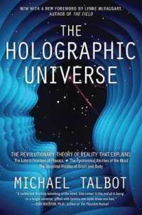 The Holographic Universe : The Revolutionary Theory of Reality