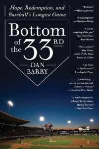 Bottom of the 33rd : Hope, Redemption, and Baseball's Longest Game
