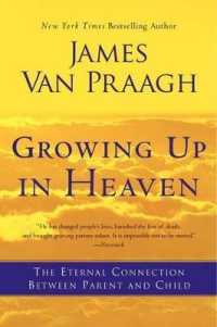 Growing Up in Heaven : The Eternal Connection between Parent and Child