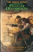 The Janus Affair : A Ministry of Peculiar Occurrences Novel