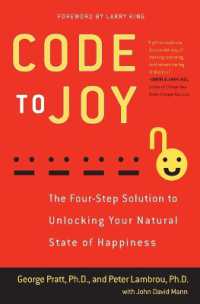Code to Joy : The Four-Step Solution to Unlocking Your Natural State of Happiness