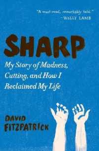 Sharp : My Story of Madness, Cutting, and How I Reclaimed My Life