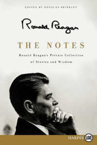 The Notes Large Print : Ronald Reagan's Private Collection of Stories andWisdom （Large Print）
