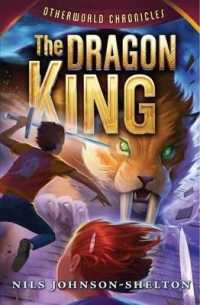 The Dragon King (Otherworld Chronicles)