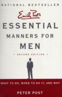 Essential Manners for Men 2nd Edition : What to Do, When to Do It, and Why