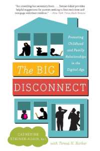 The Big Disconnect : Protecting Childhood and Family Relationships in the Digital Age