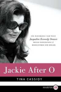 Jackie after O : One Remarkable Year When Jacqueline Kennedy Onassis Defied Expectations and Rediscovered Her Dreams Large Print