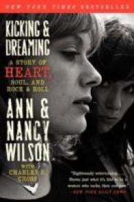 Kicking & Dreaming : A Story of Heart, Soul, and Rock and Roll