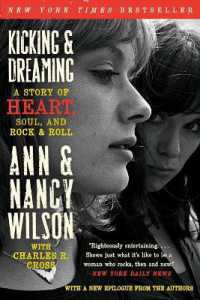 Kicking & Dreaming : A Story of Heart, Soul, and Rock and Roll