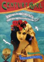 Century Girl : 100 Years in the Life of Doris Eaton Travis, Last Living Star of the Ziegfeld Follies （Reprint）