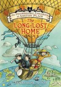 The Incorrigible Children of Ashton Place: Book VI : The Long-Lost Home (Incorrigible Children of Ashton Place)