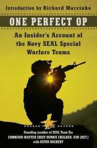 One Perfect Op : An Insider's Account of the Navy SEAL Special Warfare Teams