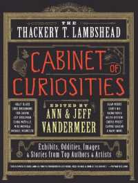 The Thackery T. Lambshead Cabinet of Curiosities : Exhibits, Oddities, Images, and Stories from Top Authors and Artists