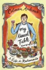 My Usual Table : A Life in Restaurants