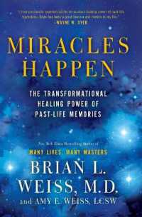 Miracles Happen : The Transformational Healing Power of Past-Life Memories
