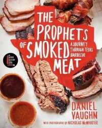 The Prophets of Smoked Meat : A Journey through Texas Barbecue