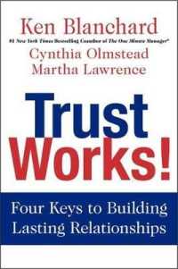 Trust Works! : Four Keys to Building Lasting Relationships