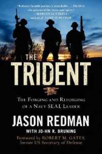 The Trident : The Forging and Reforging of a Navy SEAL Leader