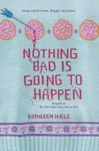 Nothing Bad Is Going to Happen (Kippy Bushman)