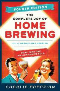 The Complete Joy of Homebrewing : Fully Revised and Updated (Homebrewing)