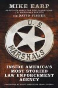 U.S. Marshals : Inside America's Most Storied Law Enforcement Agency