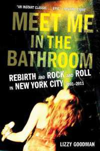 Meet Me in the Bathroom : Rebirth and Rock and Roll in New York City 2001-2011