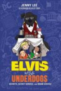 Elvis and the Underdogs: Secrets, Secret Service, and Room Service (Elvis and the Underdogs)
