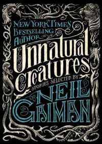 Unnatural Creatures : Stories Selected by Neil Gaiman