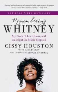 Remembering Whitney : My Story of Love， Loss， and the Night the Music Stopped