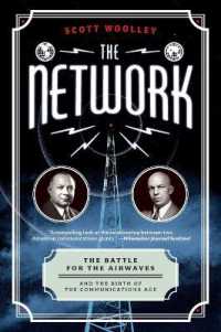 The Network : The Battle for the Airwaves and the Birth of the Communications Age