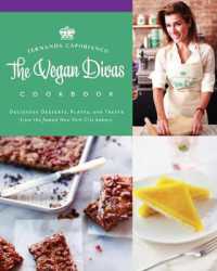 The Vegan Divas Cookbook : Delicious Desserts, Plates, and Treats from the Famed New York City Bakery