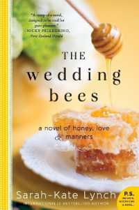 The Wedding Bees : A Novel of Honey, Love, and Manners