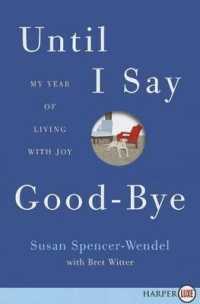 Until I Say Good-Bye : My Year of Living with Joy （Large Print）