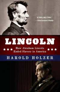 Lincoln : How Abraham Lincoln Ended Slavery in America: A Companion Book for Young Readers to the Steven Spielberg Film