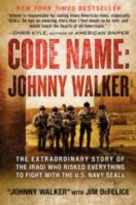 Code Name Johnny Walker : The Extraordinary Story of the Iraqi Who Risked Everything to Fight with the U.s. Navy Seals