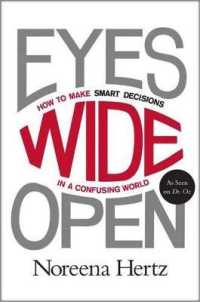 Eyes Wide Open: How to Make Smart Decisions in a Confusing World