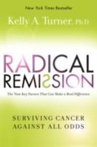 Radical Remission : Surviving Cancer against All Odds