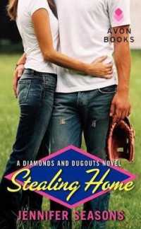 Stealing Home : A Diamonds and Dugouts Novel (Diamonds and Dugouts)