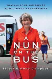 A Nun on the Bus : How All of Us Can Create Hope, Change, and Community