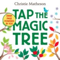 クリスティ・マシソン作『ふしぎなふしぎなまほうの木 　(さわってごらん！)』（原書）<br>Tap the Magic Tree Board Book （Board Book）
