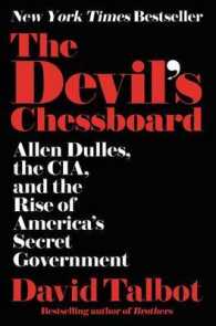The Devil's Chessboard : Allen Dulles, the CIA, and the Rise of America's Secret Government