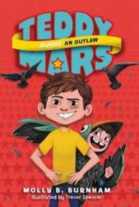 Teddy Mars Book #3 : Almost an Outlaw (Teddy Mars)