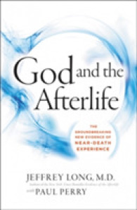 God and the Afterlife : The Groundbreaking New Evidence for God and Near-Death Experience