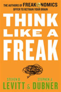 『０ベ－ス思考 　どんな難問もシンプルに解決できる 』(原書)<br>Think Like a Freak : The Authors of Freakonomics Offer to Retrain Your Brain -- Paperback (English Language Edition)